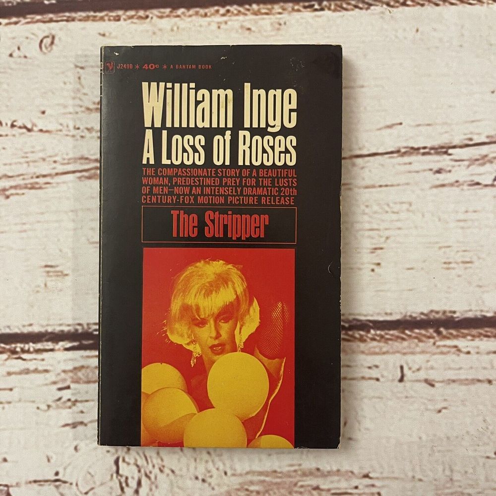 A Loss of Roses (The Stripper) William Inge PB 1st Bantam (1963) Movie-Tie-In